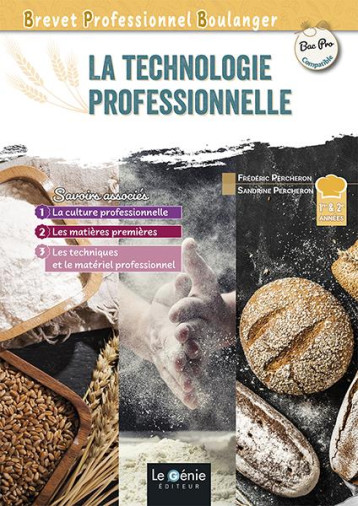 LA TECHNOLOGIE PROFESSIONNELLE - BP BOULANGER - PERCHERON - FONTAINE PICARD LA TECHNOLOGIE PROFESSIONNELLE - BP BOULANGER - PERCHERON - FONTAINE PICARD