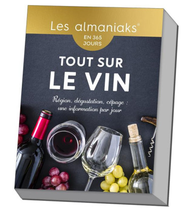 ALMANIAK TOUT SUR LE VIN - CALENDRIER, UNE INFO PAR JOUR - HUET MYRIAM - 365 PARIS ALMANIAK TOUT SUR LE VIN - CALENDRIER, UNE INFO PAR JOUR - HUET MYRIAM - 365 PARIS