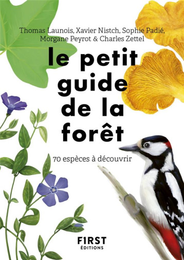 LE PETIT GUIDE D'OBSERVATION DE LA FORET - COLLECTIF - FIRST LE PETIT GUIDE D'OBSERVATION DE LA FORET - COLLECTIF - FIRST