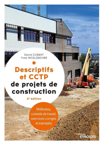 DESCRIPTIFS ET CCTP DE PROJETS DE CONSTRUCTION - WIDLOECHER/CUSANT - EYROLLES DESCRIPTIFS ET CCTP DE PROJETS DE CONSTRUCTION - WIDLOECHER/CUSANT - EYROLLES