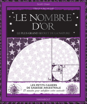 LE NOMBRE D'OR - L'UN DES PLUS GRANDS SECRETS DE LA NATURE - OLSEN SCOTT - Marabout LE NOMBRE D'OR - L'UN DES PLUS GRANDS SECRETS DE LA NATURE - OLSEN SCOTT - Marabout