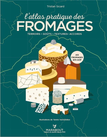 L'ATLAS PRATIQUE DES FROMAGES - SICARD TRISTAN - MARABOUT L'ATLAS PRATIQUE DES FROMAGES - SICARD TRISTAN - MARABOUT