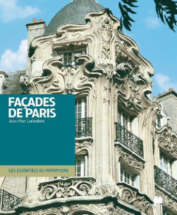 FACADES DE PARIS - LARBODIERE JEAN-MARC - CHARLES MASSIN FACADES DE PARIS - LARBODIERE JEAN-MARC - CHARLES MASSIN