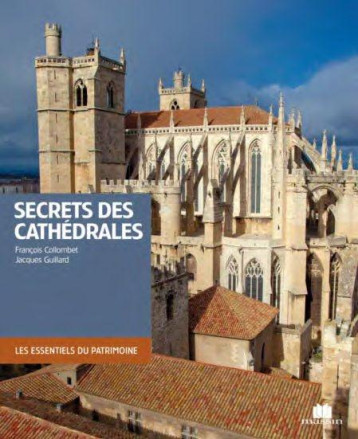DANS LE SECRET DES CATHEDRALES - COLLOMBET FRANCOIS - C. Massin