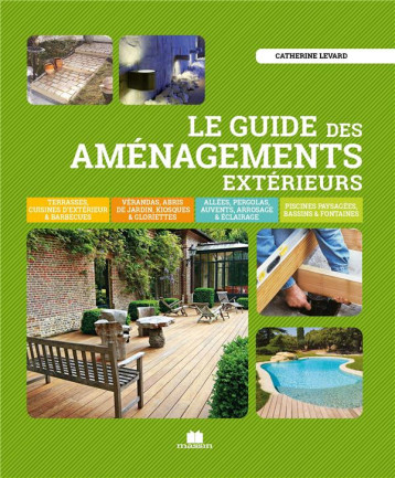 LE GUIDE DES AMENAGEMENTS EXTERIEURS - COLLECTIF - CHARLES MASSIN LE GUIDE DES AMENAGEMENTS EXTERIEURS - COLLECTIF - CHARLES MASSIN