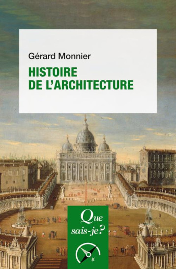 HISTOIRE DE L'ARCHITECTURE - MONNIER GERARD - QUE SAIS JE HISTOIRE DE L'ARCHITECTURE - MONNIER GERARD - QUE SAIS JE
