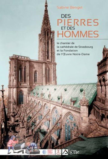 DES PIERRES ET DES HOMMES, LE CHANTIER DE LA CATHE - BENGEL SABINE - SIGNE DES PIERRES ET DES HOMMES, LE CHANTIER DE LA CATHE - BENGEL SABINE - SIGNE