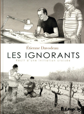 LES IGNORANTS - RECIT D'UNE INITIATION CROISEE - DAVODEAU ETIENNE - GALLISOL LES IGNORANTS - RECIT D'UNE INITIATION CROISEE - DAVODEAU ETIENNE - GALLISOL