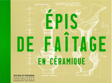 EPIS DE FAITAGE EN CERAMIQUE - GUILLOT/ALDERETE - PATRIMOINE EPIS DE FAITAGE EN CERAMIQUE - GUILLOT/ALDERETE - PATRIMOINE