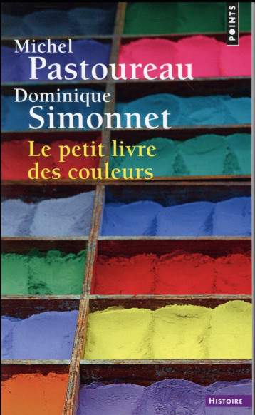 LE PETIT LIVRE DES COULEURS (REEDITION) - PASTOUREAU/SIMONNET - Points LE PETIT LIVRE DES COULEURS (REEDITION) - PASTOUREAU/SIMONNET - Points