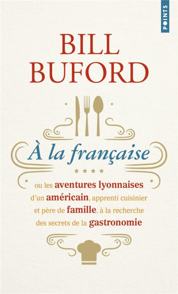 A LA FRANCAISE - BUFORD BILL - POINTS A LA FRANCAISE - BUFORD BILL - POINTS