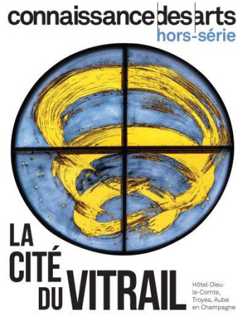 CITE DU VITRAIL HORS SERIE CONNAISSANCE DES ARTS - XXX - L'HARMATTAN CITE DU VITRAIL HORS SERIE CONNAISSANCE DES ARTS - XXX - L'HARMATTAN