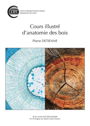 COURS ILLUSTRE D'ANATOMIE DES BOIS - DETIENNE PIERRE - QUAE COURS ILLUSTRE D'ANATOMIE DES BOIS - DETIENNE PIERRE - QUAE