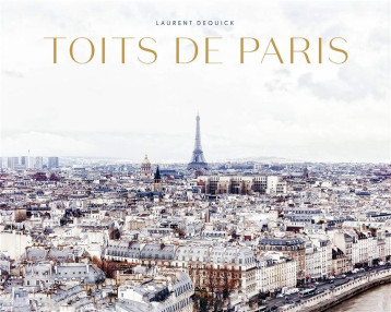 TOITS DE PARIS - LAURENT DEQUICK - LE CHENE TOITS DE PARIS - LAURENT DEQUICK - LE CHENE