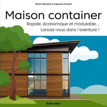 MAISON CONTAINER - BAULARD/COVAREL/CURT - RUSTICA MAISON CONTAINER - BAULARD/COVAREL/CURT - RUSTICA