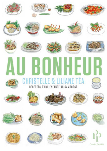 AU BONHEUR - RECETTES D'UNE ENFANCE AU CAMBODGE - TEA - 1ER PARALLELE AU BONHEUR - RECETTES D'UNE ENFANCE AU CAMBODGE - TEA - 1ER PARALLELE