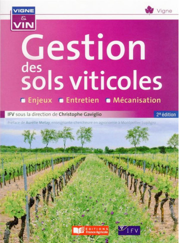 LA GESTION DES SOLS VITICOLES - COLLECTIF - FRANCE AGRICOLE LA GESTION DES SOLS VITICOLES - COLLECTIF - FRANCE AGRICOLE