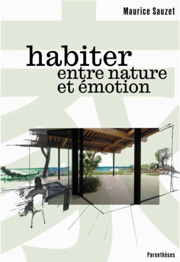 HABITER ENTRE NATURE ET EMOTION - SAUZET/YOUNES/BERQUE - PARENTHESES HABITER ENTRE NATURE ET EMOTION - SAUZET/YOUNES/BERQUE - PARENTHESES