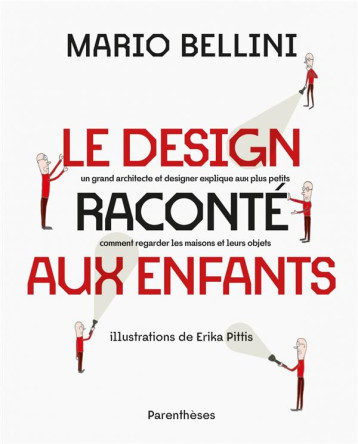 LE DESIGN RACONTE AUX ENFANTS - UN GRAND ARCHITECTE ET DESIG - BELLINI/PITTIS - PARENTHESES LE DESIGN RACONTE AUX ENFANTS - UN GRAND ARCHITECTE ET DESIG - BELLINI/PITTIS - PARENTHESES