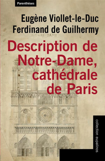 DESCRIPTION DE NOTRE-DAME, CATHEDRALE DE PARIS - VIOLLET-LE-DUC - PARENTHESES DESCRIPTION DE NOTRE-DAME, CATHEDRALE DE PARIS - VIOLLET-LE-DUC - PARENTHESES