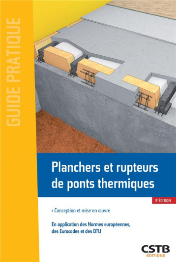 PLANCHERS ET RUPTEURS DE PONTS THERMIQUES - CONCEPTION ET MISE EN OEUVRE - CHENAF/PRAT - CSTB PLANCHERS ET RUPTEURS DE PONTS THERMIQUES - CONCEPTION ET MISE EN OEUVRE - CHENAF/PRAT - CSTB
