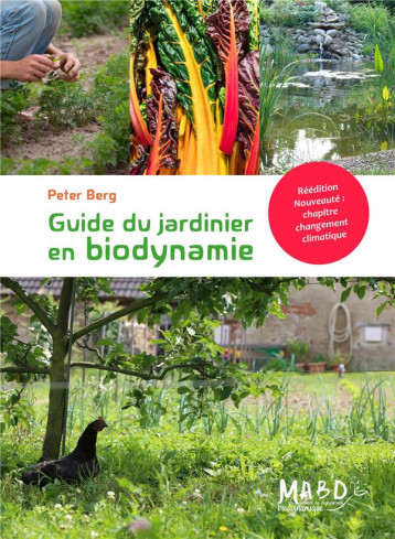 GUIDE DU JARDINIER EN BIODYNAMIE - BERG PETER - BIO DYNAMIQUE GUIDE DU JARDINIER EN BIODYNAMIE - BERG PETER - BIO DYNAMIQUE