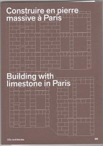 CONSTRUIRE EN PIERRE MASSIVE A PARIS /FRANCAIS/ANGLAIS - XXX - BUILDING BOOKS CONSTRUIRE EN PIERRE MASSIVE A PARIS /FRANCAIS/ANGLAIS - XXX - BUILDING BOOKS