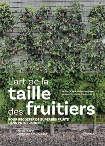 L'ART DE LA TAILLE DES FRUITIERS - VOSSEN MARCEL - NC L'ART DE LA TAILLE DES FRUITIERS - VOSSEN MARCEL - NC