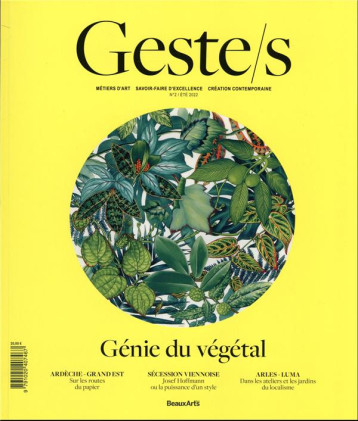 GESTE/S N 2 : GENIE DU VEGETAL - METIERS D ART, SAVOIR-FAIRE D'EXCELLENCE, CREATION CONTEMPORAINE - COLLECTIF - NC GESTE/S N 2 : GENIE DU VEGETAL - METIERS D ART, SAVOIR-FAIRE D'EXCELLENCE, CREATION CONTEMPORAINE - COLLECTIF - NC