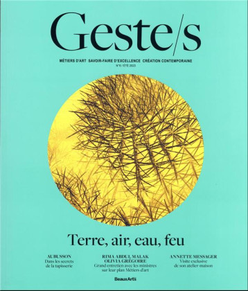 GESTE/S N 6 : TERRE, AIR, EAU, FEU - METIERS D'ART, SAVOIR-FAIRE D'EXCELLENCE, CREATION CONTEMPORAIN - COLLECTIF - NC GESTE/S N 6 : TERRE, AIR, EAU, FEU - METIERS D'ART, SAVOIR-FAIRE D'EXCELLENCE, CREATION CONTEMPORAIN - COLLECTIF - NC
