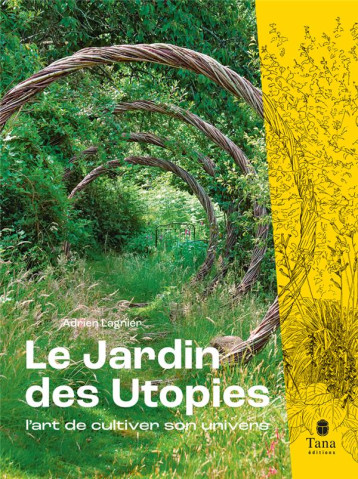 LE JARDIN DES UTOPIES - LAGNIER ADRIEN - TANA