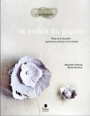 LA POESIE DU PAPIER - VIDALING/ROUSSON - TANA LA POESIE DU PAPIER - VIDALING/ROUSSON - TANA