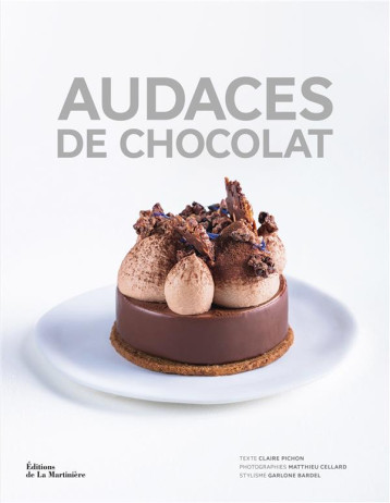AUDACES DE CHOCOLAT - ARTISANS CREATEURS POUR RECETTES D'EXCEPTION - PICHON/CELLARD - MARTINIERE BL AUDACES DE CHOCOLAT - ARTISANS CREATEURS POUR RECETTES D'EXCEPTION - PICHON/CELLARD - MARTINIERE BL