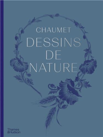 Chaumet Dessins de Nature /franCais - RIO GAELLE/JEANSON M - THAMES HUDSON Chaumet Dessins de Nature /franCais - RIO GAELLE/JEANSON M - THAMES HUDSON