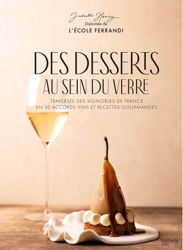 Des desserts au sein du verre - Juliette Henry - HACHETTE PRAT Des desserts au sein du verre - Juliette Henry - HACHETTE PRAT