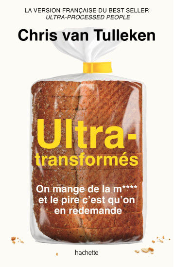 Ultra-transformés - Chris Van Tulleken - HACHETTE PRAT Ultra-transformés - Chris Van Tulleken - HACHETTE PRAT