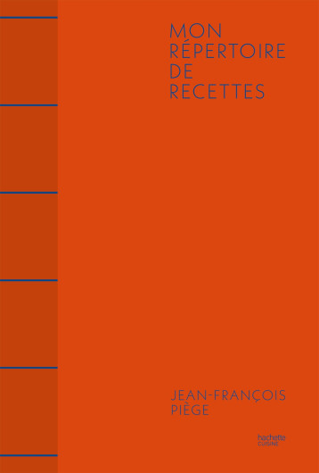 Mon répertoire de recettes - Jean-François Piège - HACHETTE PRAT Mon répertoire de recettes - Jean-François Piège - HACHETTE PRAT
