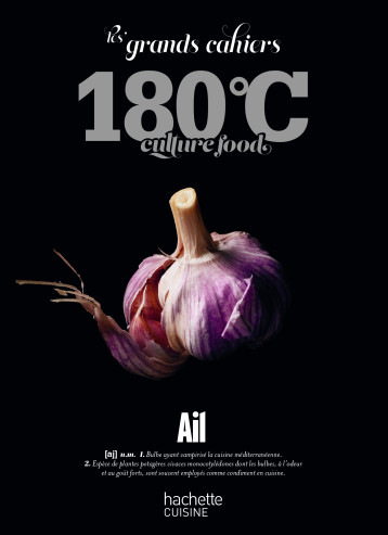 Les grands cahiers 180°C - Ail - - HACHETTE PRAT Les grands cahiers 180°C - Ail - - HACHETTE PRAT