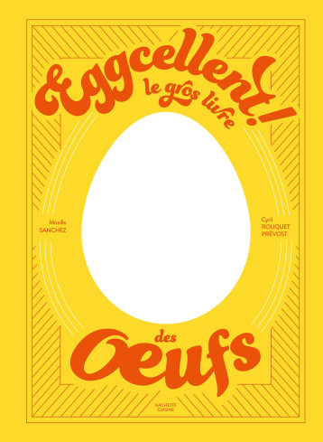 Eggcellent - Mireille Sanchez - HACHETTE PRAT Eggcellent - Mireille Sanchez - HACHETTE PRAT