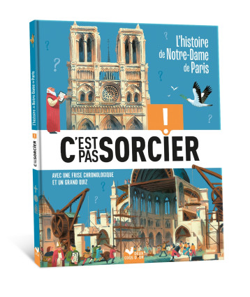 C'est pas sorcier - L'histoire de Notre-Dame de Paris - - DEUX COQS D OR C'est pas sorcier - L'histoire de Notre-Dame de Paris - - DEUX COQS D OR