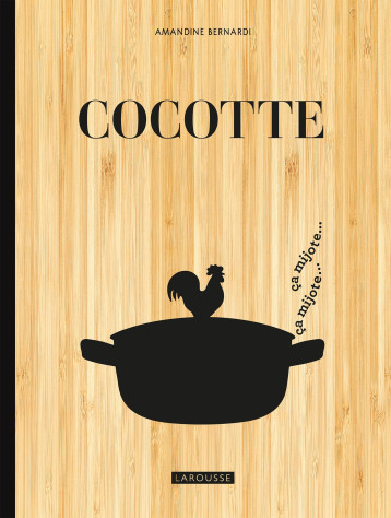 Cocotte - Amandine Bernardi - LAROUSSE Cocotte - Amandine Bernardi - LAROUSSE