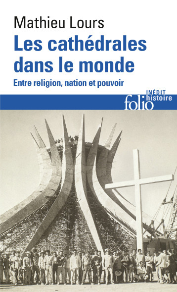 Les cathédrales dans le monde - Mathieu Lours - FOLIO Les cathédrales dans le monde - Mathieu Lours - FOLIO