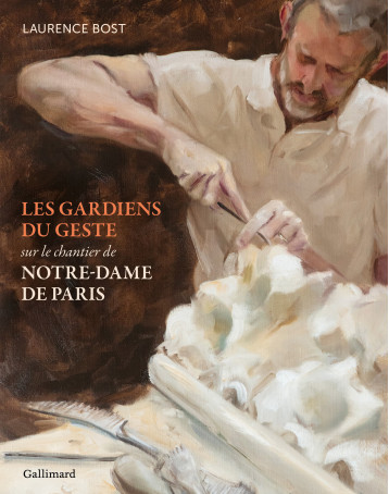 Les gardiens du geste - LAURENCE BOST - GALLIMARD Les gardiens du geste - LAURENCE BOST - GALLIMARD