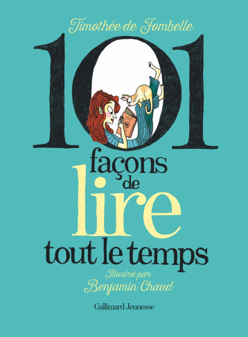 101 façons de lire tout le temps - Timothée de Fombelle - GALLIMARD JEUNE 101 façons de lire tout le temps - Timothée de Fombelle - GALLIMARD JEUNE