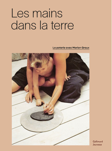 Les mains dans la terre - MARION GRAUX - GALLIMARD JEUNE Les mains dans la terre - MARION GRAUX - GALLIMARD JEUNE