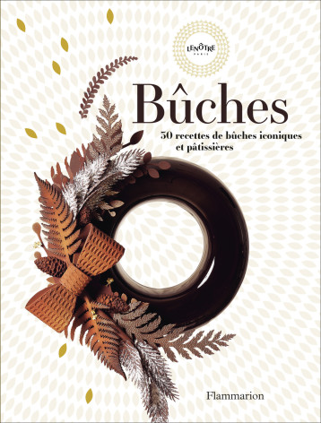 Bûches - Lenôtre - FLAMMARION Bûches - Lenôtre - FLAMMARION
