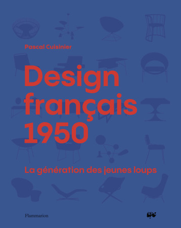 Design français 1950 - Pascal Cuisinier - FLAMMARION Design français 1950 - Pascal Cuisinier - FLAMMARION