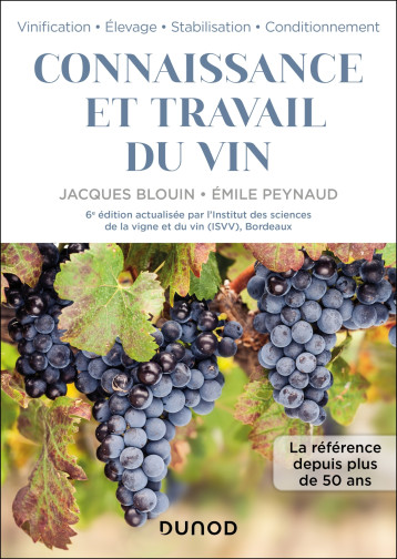 Connaissance et travail du vin - 6e éd. - JACQUES Blouin - DUNOD Connaissance et travail du vin - 6e éd. - JACQUES Blouin - DUNOD