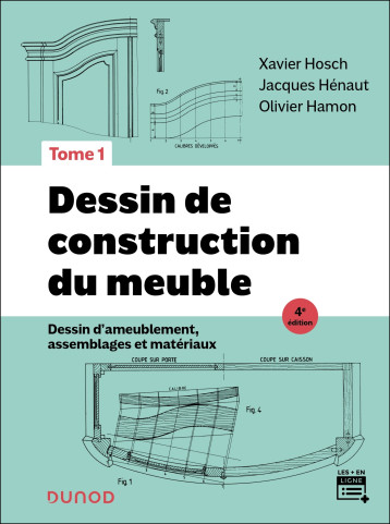 Dessin de construction du meuble - Tome 1 - 4e éd. - Xavier Hosch - DUNOD Dessin de construction du meuble - Tome 1 - 4e éd. - Xavier Hosch - DUNOD