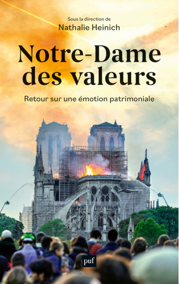 Notre-Dame des valeurs - Nathalie Heinich - PUF Notre-Dame des valeurs - Nathalie Heinich - PUF